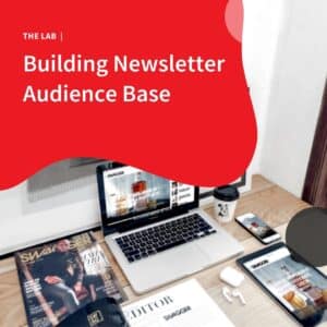 Building Newsletter Audience Base