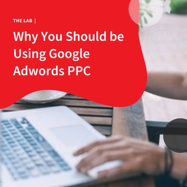 Why You Should be Using Google Ads PPC