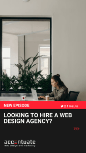 Looking to Hire a Web Design Agency?