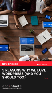 5 Reasons Why We Love WordPress