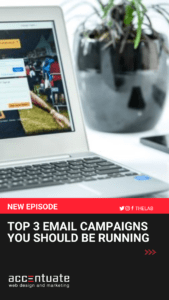 3 Email Campaigns You Should be Running