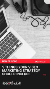 5 Things to Include in Your Video Marketing Strategy