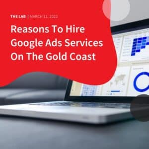 Reasons To Hire Google Ads Services On The Gold Coast