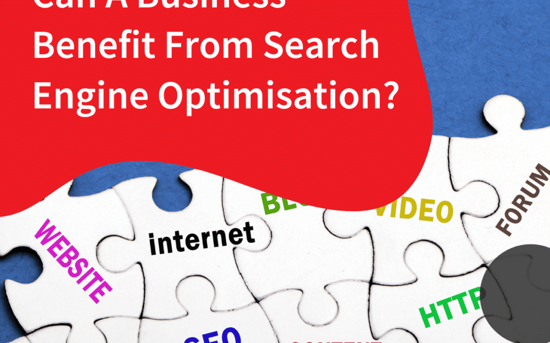 Can A Business Benefit From Search Engine Optimisation?