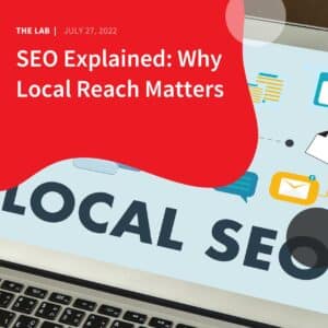 SEO Explained: Why Local Reach Matters