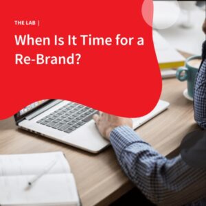 When Is It Time To Rebrand?