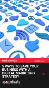 5 Ways to Save Your Business with a Digital Marketing Strategy