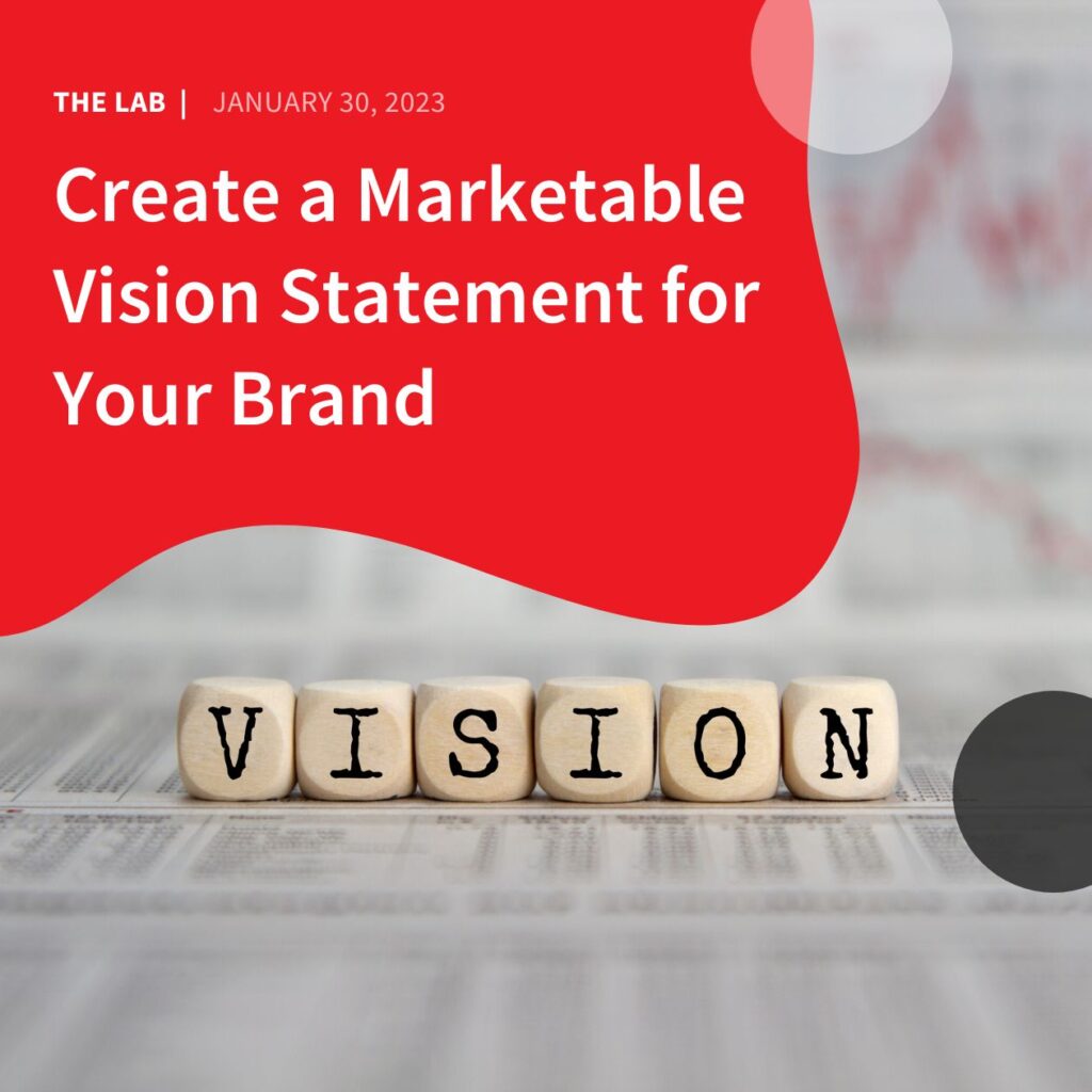 Create a Marketable Vision Statement for Your Brand by Accentuate Web Design and Marketing