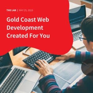 Gold Coast Web Development Created For You