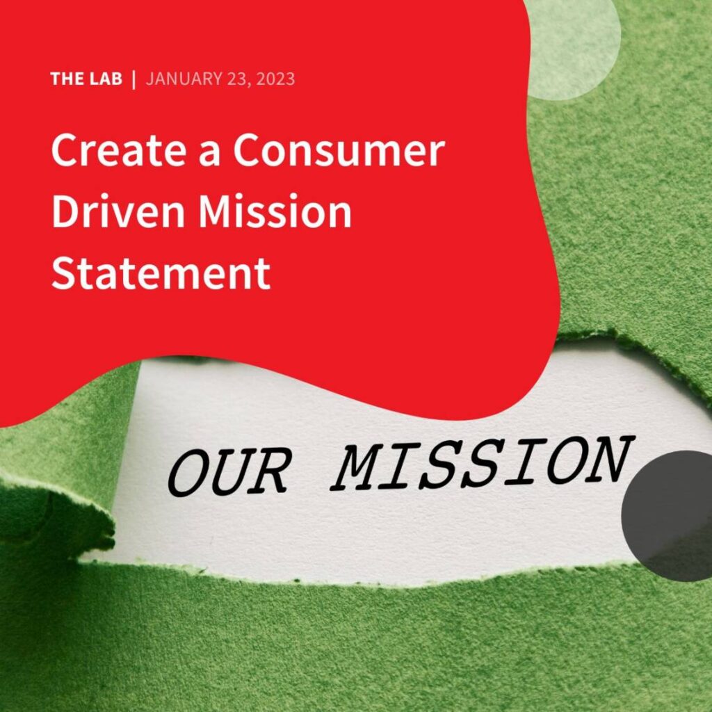 Create a Consumer Driven Mission Statement 1