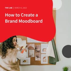 How to Create a Brand Moodboard