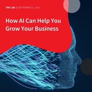 How AI Can Help You Grow Your Business