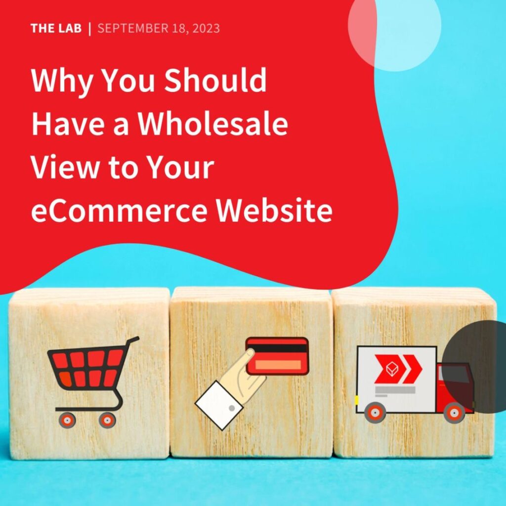 Why You Should Have a Wholesale View to Your eCommerce Website by Accentuate Web Design and Marketing