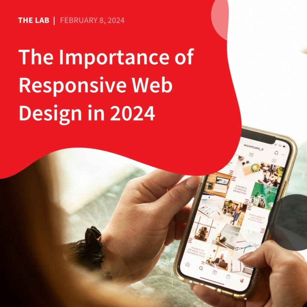 The Importance of Responsive Web Design in 2024 by Accentuate Web Design and Marketing