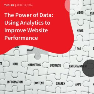 The Power of Data: Using Analytics to Improve Website Performance