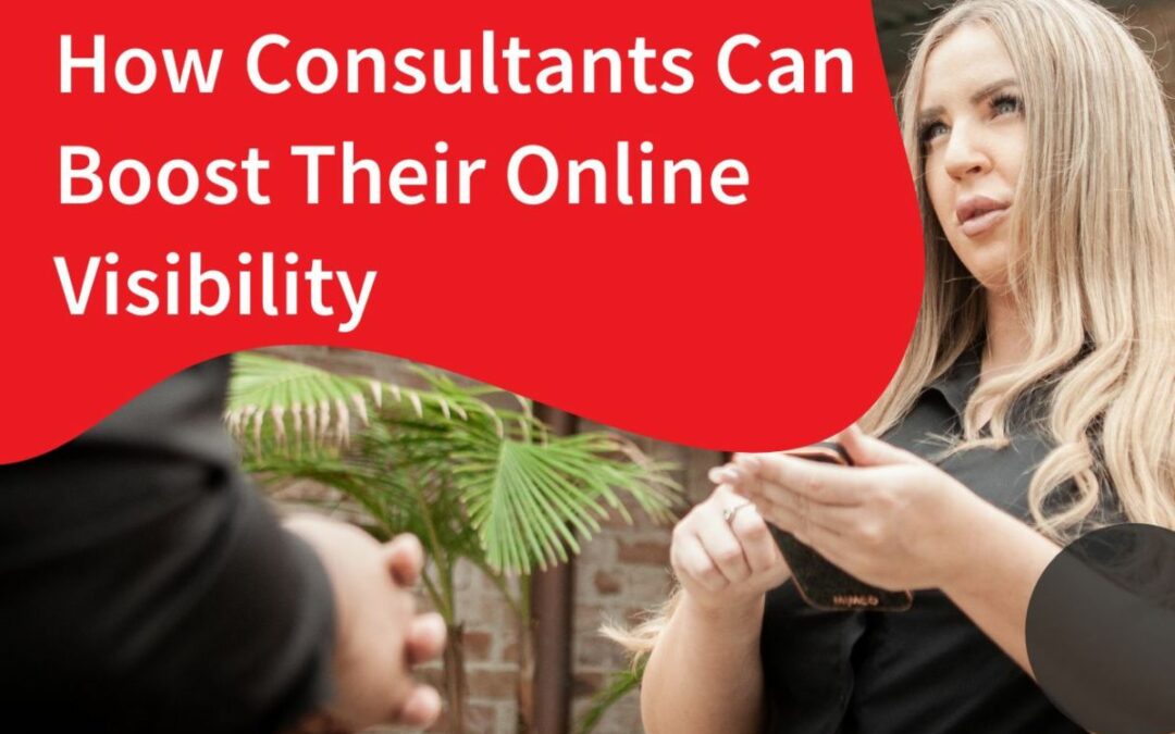 SEO Essentials: How Consultants Can Boost Their Online Visibility