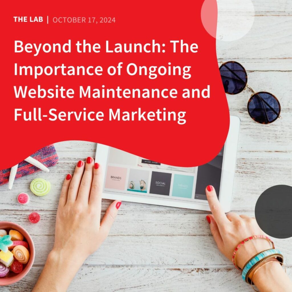 The Importance of Ongoing Website Maintenance and Full Service Marketing by Accentuate Web Design and Marketing