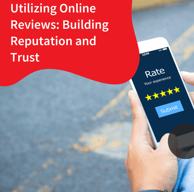 Utilising Online Reviews: Building Reputation and Trust